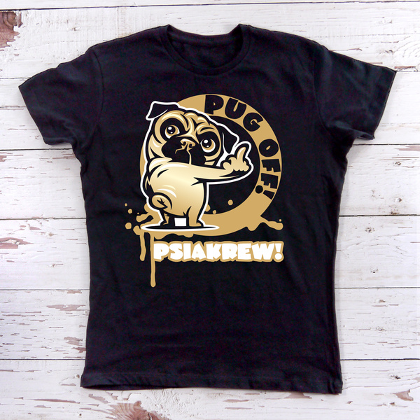 Psiakrew women's short-sleeved T-shirt Pug Off 