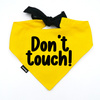 Bandana dla Psa DON'T TOUCH! Psiakrew, personalizowana wiązana chusteczka, żółta apaszka