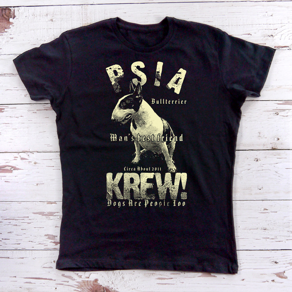 Koszulka damska z krótki rękawem Man's Best Friend Bull Terrier Psiakrew