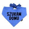 Bandana dla psa Szukam Domu Psiakrew, personalizowana chusteczka, niebieska bandana apaszka